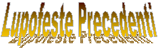 Lupofeste Precedenti