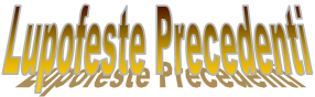 Lupofeste Precedenti